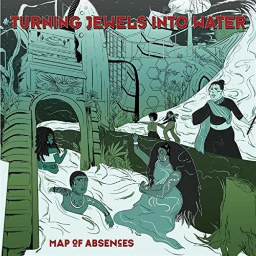 Turning Jewels Into Wate - Map Of Absences - Vinyl LP