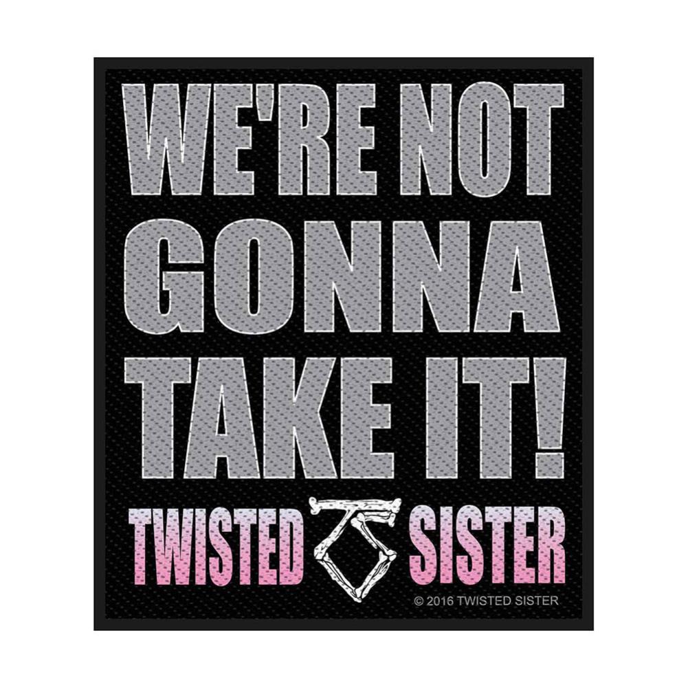 Twisted Sister Standard Patch: We're not gonna take it! – RockMerch