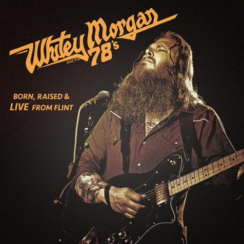 Whitey Morgan And The 78's - Born Raised & Live From Flint - Vinyl LP